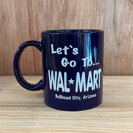 VINTAGE MUG CUP - LET'S GO TO WAL MART