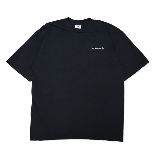 ASK SOMEONE ELSE T-SHIRT BLACK