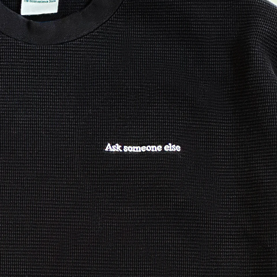 ASK SOMEONE ELSE THERMAL - Black